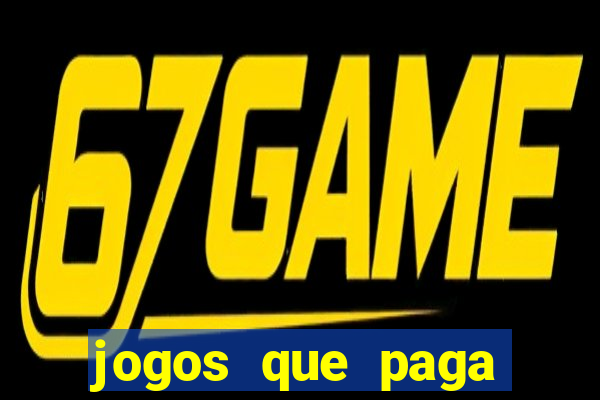 jogos que paga dinheiro de verdade